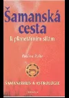 Šamanská cesta k planetárním silám