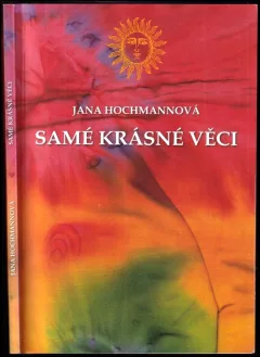 Samé krásné věci PODPIS / DEDIKACE