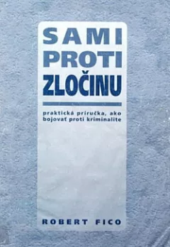 Sami proti zločinu: Praktická príručka, ako bojovať proti kriminalite