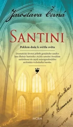 Santini - Peklem duše k světlu světa