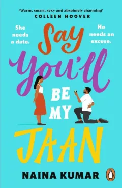 Say You´ll Be My Jaan: The must read fake engagement romcom of the year - the perfect feel good pick me up!