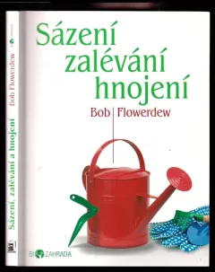 Sázení, zalévání a hnojení