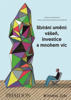 Sbírání umění: vášeň, investice a mnohem víc