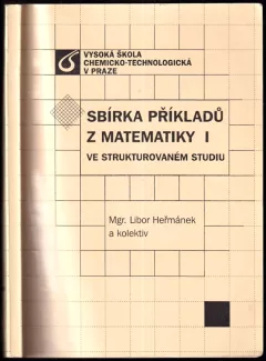 Sbírka příkladů z matematiky I ve strukturovaném studiu
