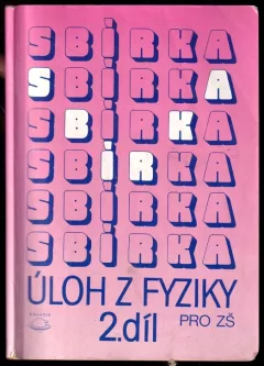 Sbírka úloh z fyziky pro žáky základních škol 2. díl