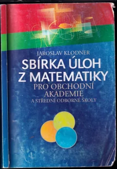Sbírka úloh z matematiky pro obchodní akademie