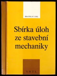 Sbírka úloh ze stavební mechaniky