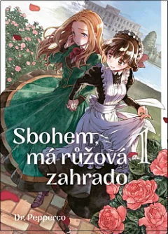 Sbohem, má růžová zahrado. 1