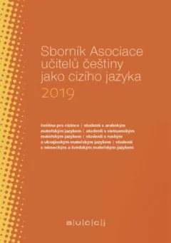 Sborník Asociace učitelů češtiny jako cizího jazyka 2019