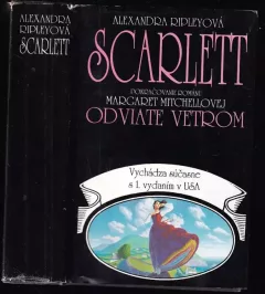 Scarlett : pokračovanie románu Margaret Mitchellovej Odviate vetrom