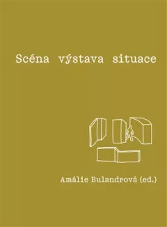 Scéna – výstava – situace