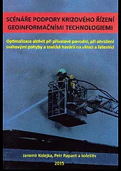 Scénáře podpory krizového řízení geoinformačními technologiemi