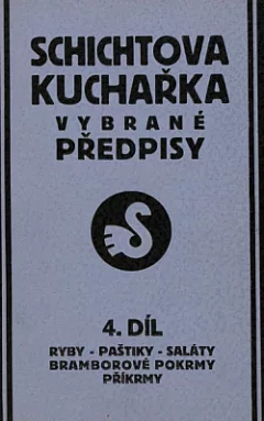 Schichtova kuchařka vybrané předpisy 4. díl