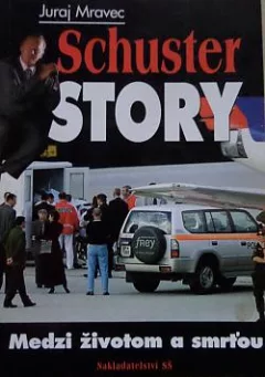 Schuster Story - Medzi životom a smrťou