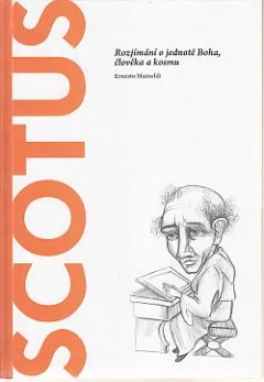 Scotus: Rozjímání o jednotě Boha, člověka a kosmu