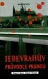 Sebevrahův průvodce Prahou
