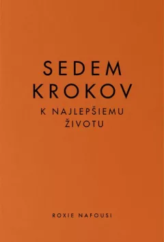 Sedem krokov k najlepšiemu životu