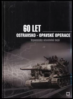 Šedesát let ostravsko-opavské operace