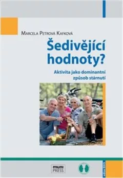 Šedivějící hodnoty?: Aktivita jako dominantní způsob stárnutí
