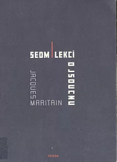 Sedm lekcí o jsoucnu (a o prvních principech spekulativního rozumu)