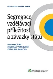 Segregace, vzdělávací příležitost a závazky států