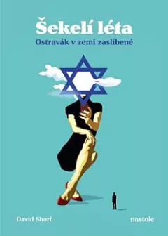 Šekelí léta: Ostravák v zemi zaslíbené