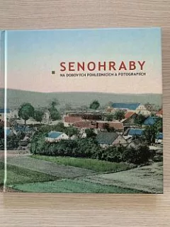 Senohraby na dobových pohlednicích a fotografiích