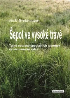 Šepot ve vysoké trávě - Tajné operace speciálních jednotek ve vietnamské válce