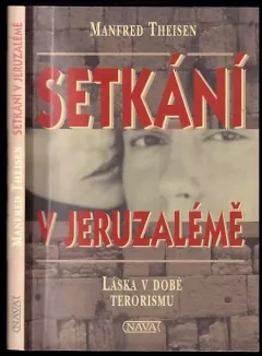 Setkání v Jeruzalémě : láska v době terorismu