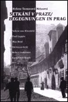 Setkání v Praze / Begegnungen in Prag