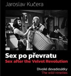 Sex po převratu – Divoké devadesátky