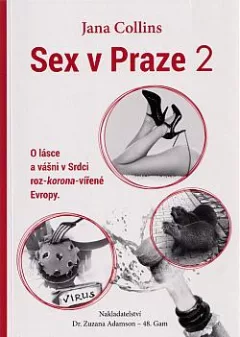 Sex v Praze 2: O lásce a vášni v Srdci roz-korona-vířené Evropy