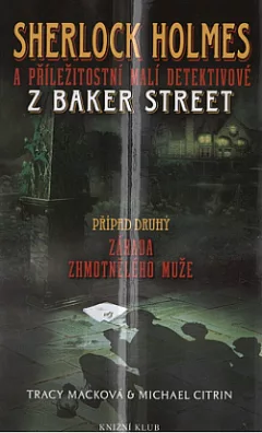 Sherlock Holmes a příležitostní malí detektivové z Baker Street: Záhada zhmotnělého muže