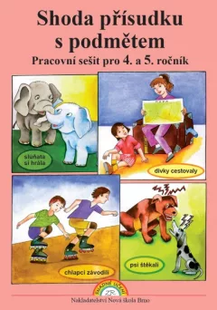 Shoda přísudku s podmětem - pracovní sešit pro 4. a 5. ročník