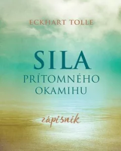 Sila prítomného okamihu Zápisník