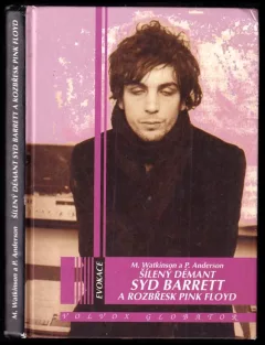 Šílený démant Syd Barrett a rozbřesk Pink Floyd