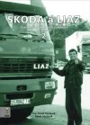 Škoda a Liaz II. díl