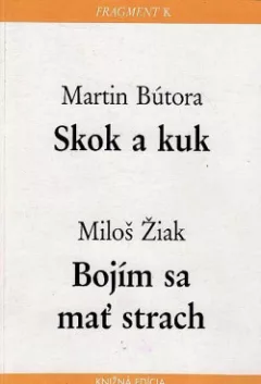 Skok a kuk / Bojím sa mať strach