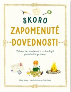 Skoro zapomenuté dovednosti
