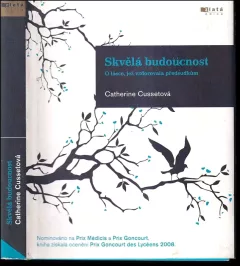 Skvělá budoucnost : o lásce, jež vzdorovala předsudkům