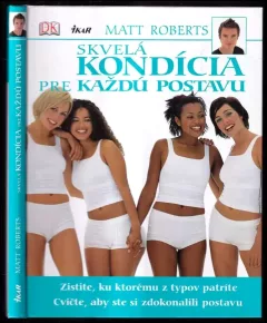 Skvelá kondícia pre každú postavu