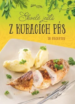 Skvelé jedlá z kuracích pŕs (slovensky)