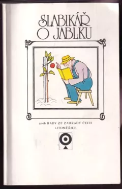 Slabikář o jablku, aneb, Rady ze Zahrady Čech