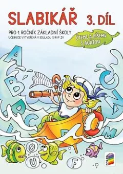 Slabikář pro 1. ročník ZŠ 3. díl - Čteme a píšeme s Agátou