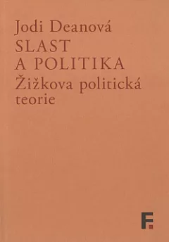 Slast a politika: Žižkova politická teorie