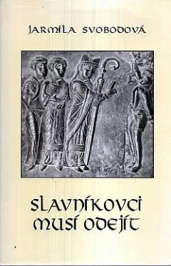 Slavníkovci musí odejít