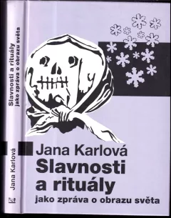 Slavnosti a rituály jako zpráva o obrazu světa