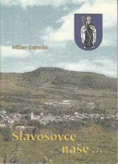 Slavošovce naše...