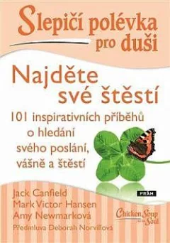 Slepičí polévka pro duši: Najděte své štěstí