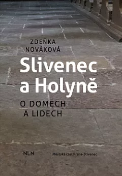 Slivenec a Holyně: O domech a lidech